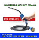 MỎ HÀN MIG KIỂU OTC 500A -3M